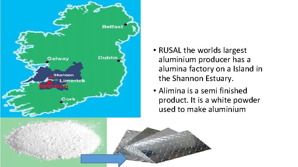  • RUSAL the worlds largest aluminium producer has a alumina factory on a