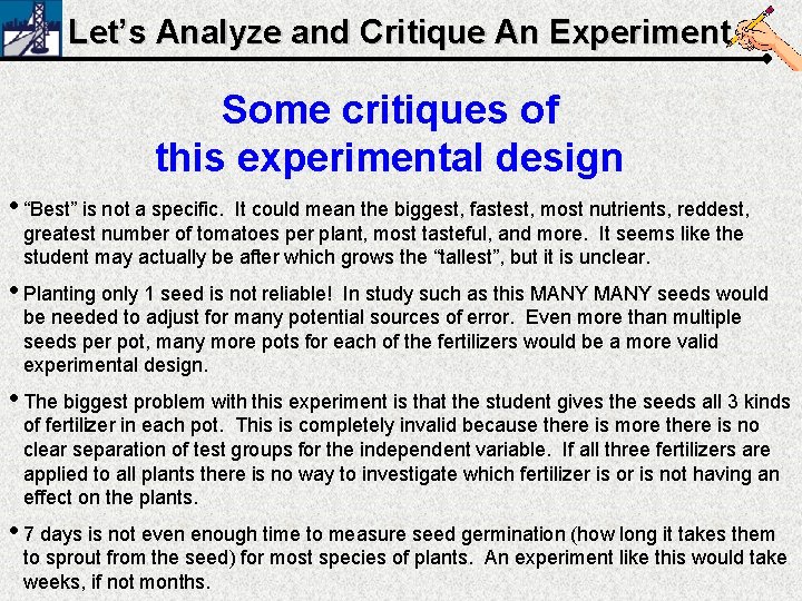 Let’s Analyze and Critique An Experiment Some critiques of this experimental design • “Best”