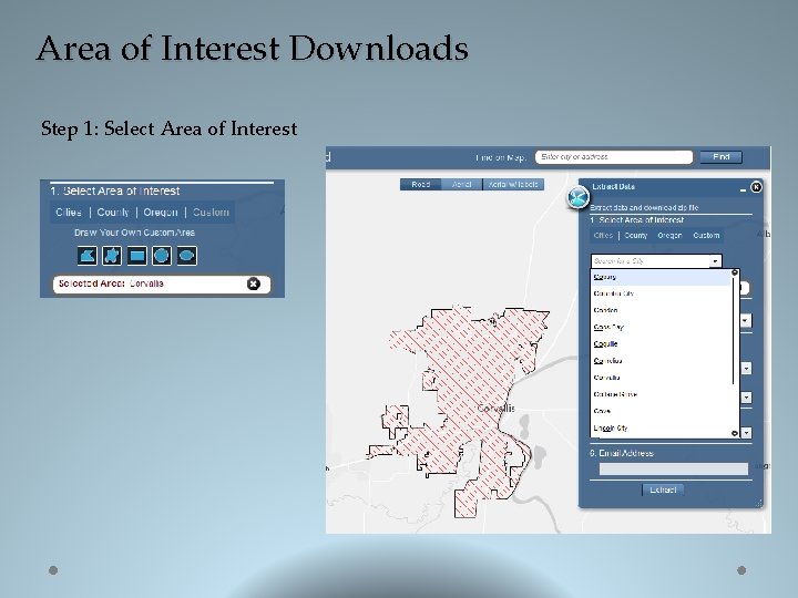 Area of Interest Downloads Step 1: Select Area of Interest 