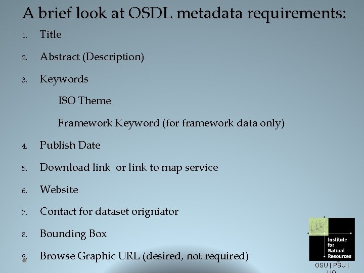 A brief look at OSDL metadata requirements: 1. Title 2. Abstract (Description) 3. Keywords