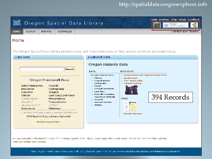 http: //spatialdata. oregonexplorer. info 394 Records 