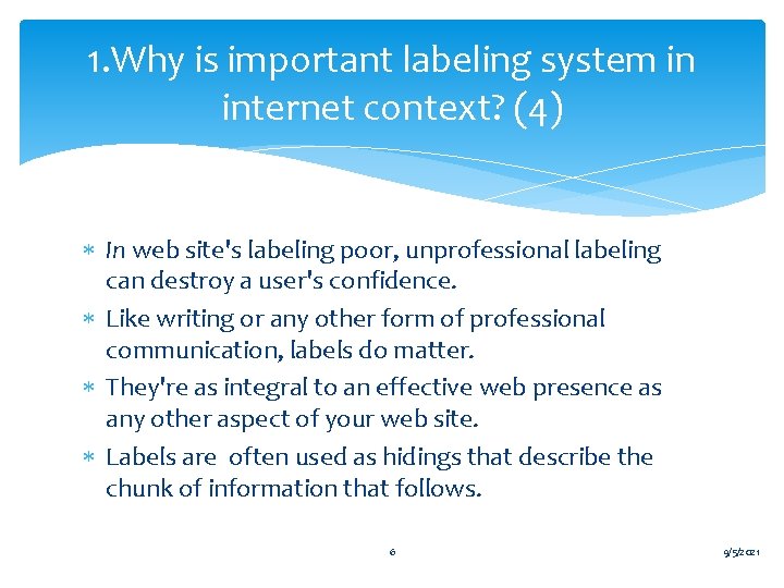1. Why is important labeling system in internet context? (4) In web site's labeling