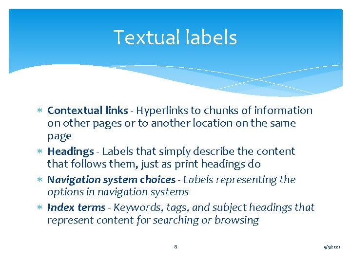 Textual labels Contextual links - Hyperlinks to chunks of information on other pages or