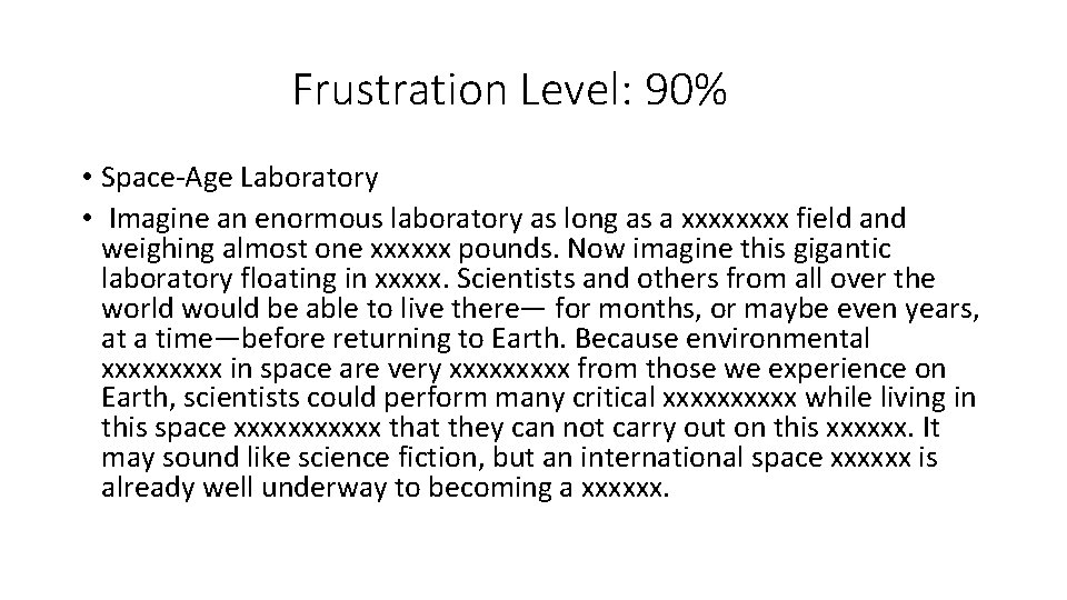 Frustration Level: 90% • Space-Age Laboratory • Imagine an enormous laboratory as long as