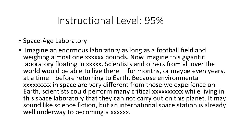 Instructional Level: 95% • Space-Age Laboratory • Imagine an enormous laboratory as long as