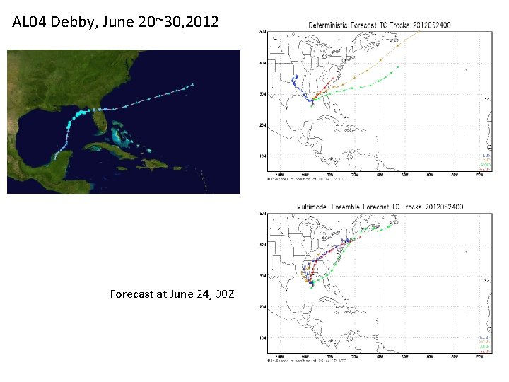 AL 04 Debby, June 20~30, 2012 Forecast at June 24, 00 Z 