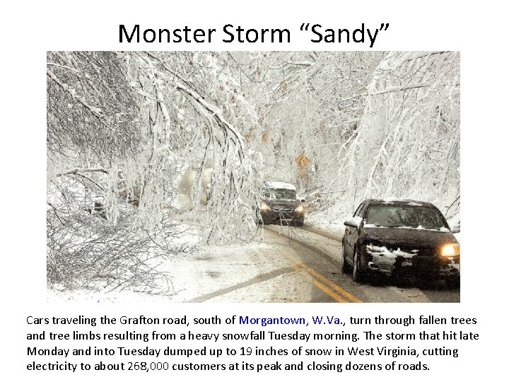 Monster Storm “Sandy” Cars traveling the Grafton road, south of Morgantown, W. Va. ,