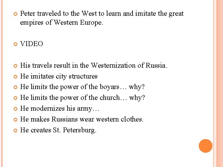  Peter traveled to the West to learn and imitate the great empires of
