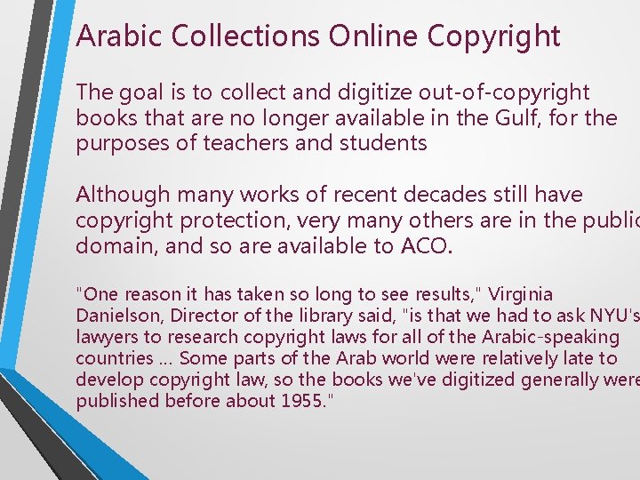 Arabic Collections Online Copyright The goal is to collect and digitize out-of-copyright books that