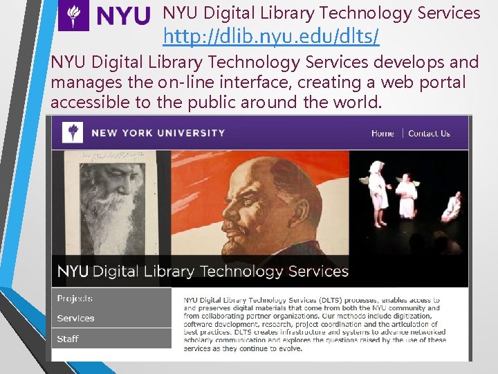 NYU Digital Library Technology Services http: //dlib. nyu. edu/dlts/ NYU Digital Library Technology Services