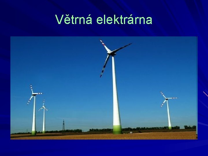 Větrná elektrárna 