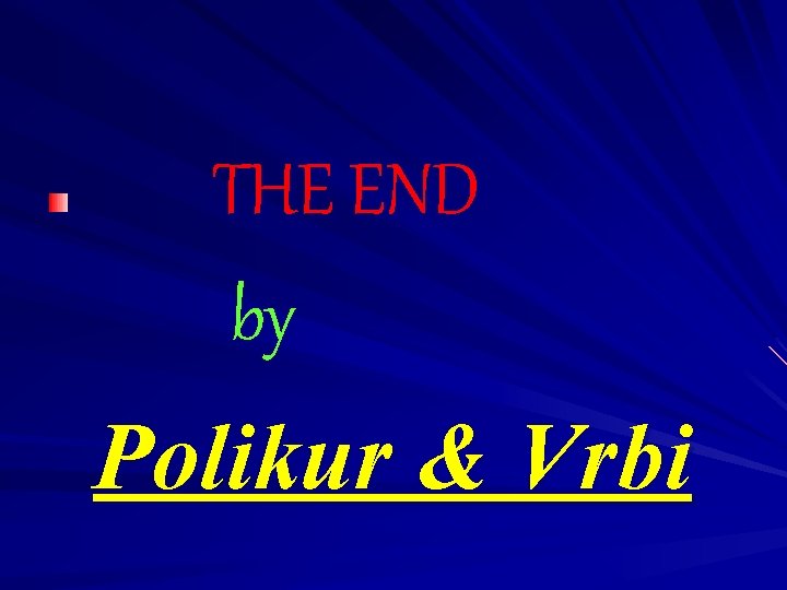 THE END by Polikur & Vrbi 