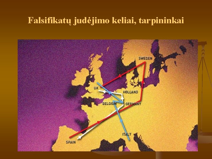 Falsifikatų judėjimo keliai, tarpininkai 