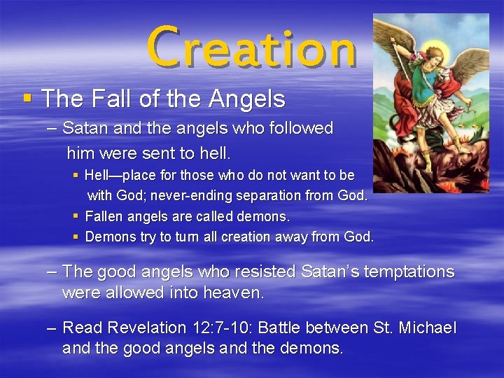 Creation § The Fall of the Angels – Satan and the angels who followed