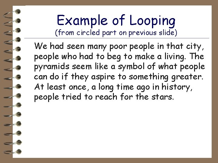 Example of Looping (from circled part on previous slide) We had seen many poor