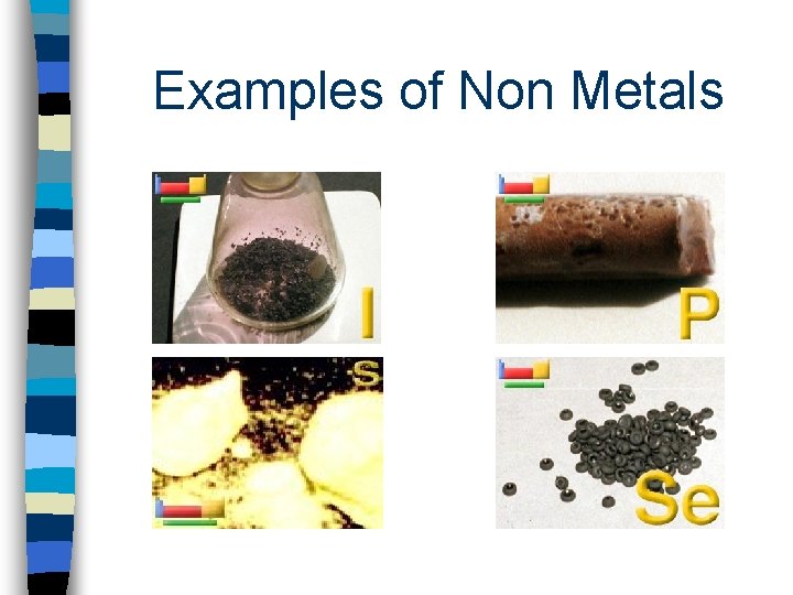 Examples of Non Metals 