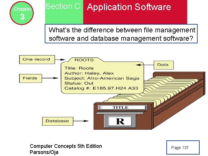 Chapter Section C Application Software 3 What’s the difference between file management software and