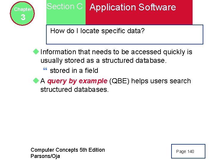 Chapter Section C Application Software 3 How do I locate specific data? u Information