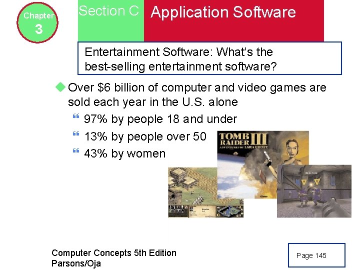 Chapter Section C Application Software 3 Entertainment Software: What’s the best-selling entertainment software? u