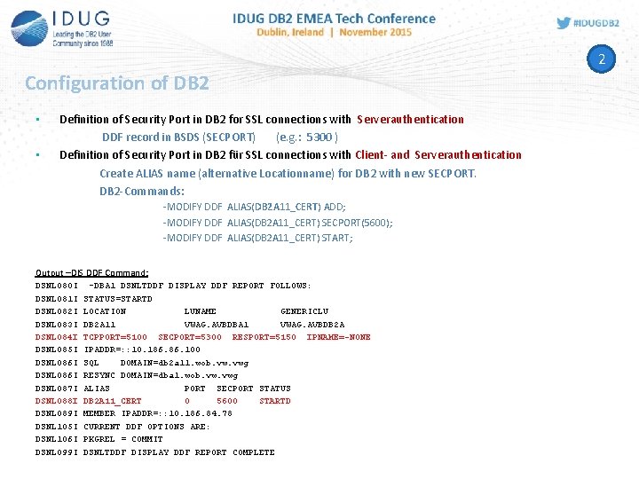 2 Configuration of DB 2 • • Definition of Security Port in DB 2