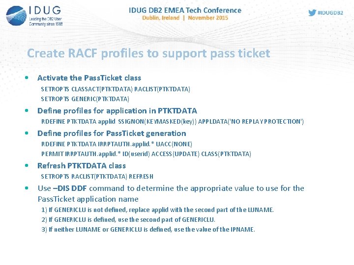 Create RACF profiles to support pass ticket • Activate the Pass. Ticket class SETROPTS