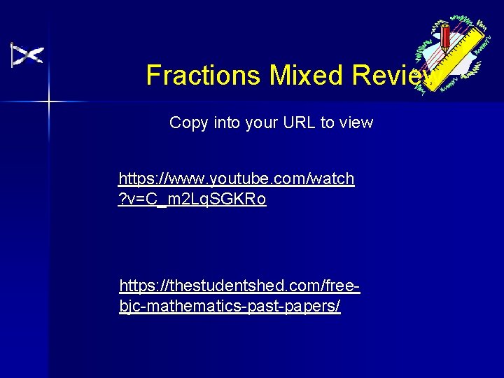 Fractions Mixed Review Copy into your URL to view https: //www. youtube. com/watch ? Fractions Mixed Review Copy into your URL to view https: //www. youtube. com/watch ?