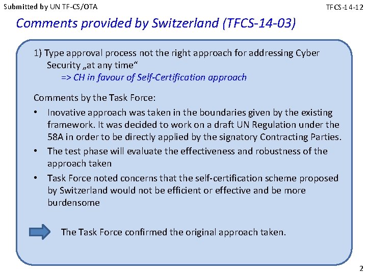 Submitted by UN TF-CS/OTA TFCS-14 -12 Comments provided by Switzerland (TFCS-14 -03) 1) Type