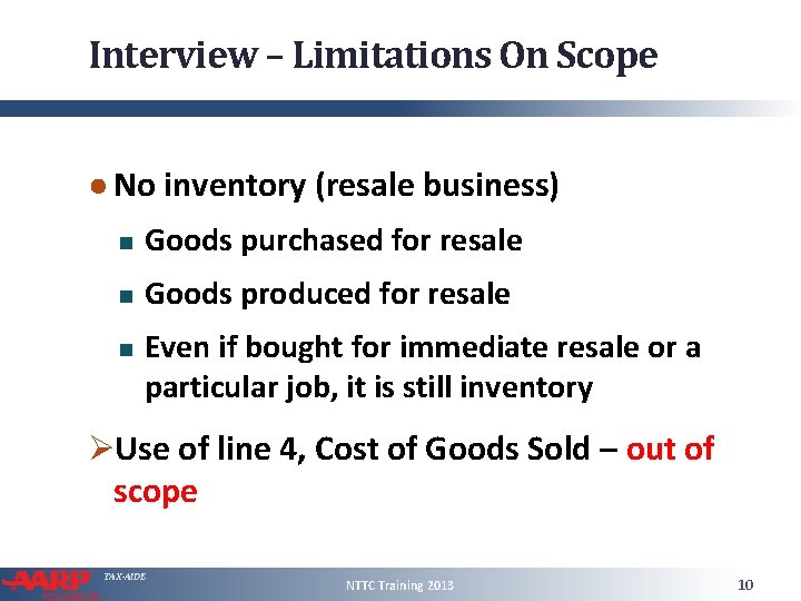 Interview – Limitations On Scope ● No inventory (resale business) Goods purchased for resale