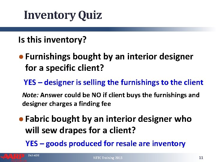 Inventory Quiz Is this inventory? ● Furnishings bought by an interior designer for a