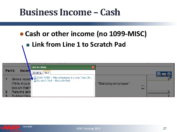 Business Income – Cash ● Cash or other income (no 1099 -MISC) Link from