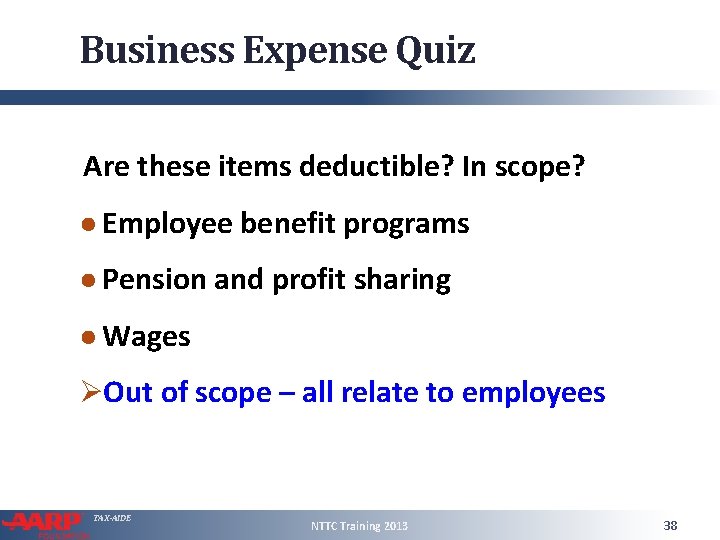 Business Expense Quiz Are these items deductible? In scope? ● Employee benefit programs ●