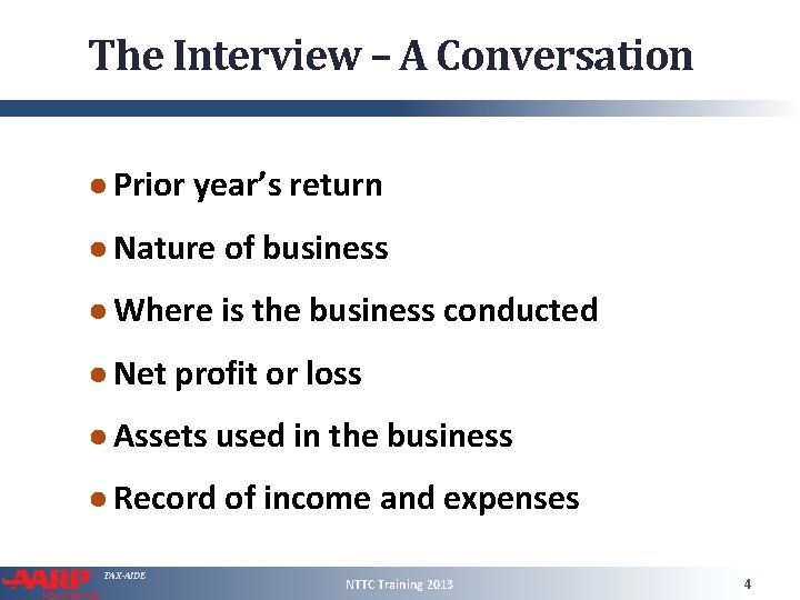 The Interview – A Conversation ● Prior year’s return ● Nature of business ●
