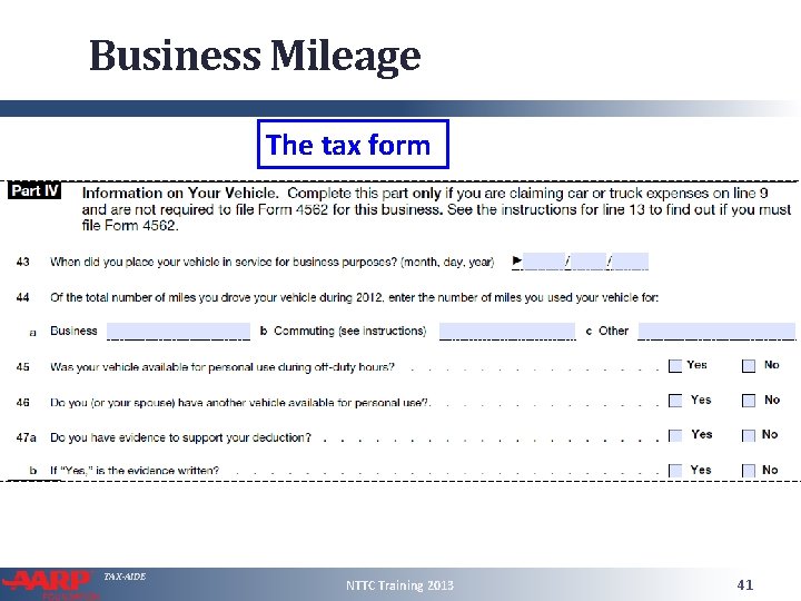 Business Mileage The tax form TAX-AIDE NTTC Training 2013 41 