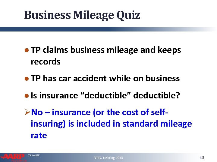 Business Mileage Quiz ● TP claims business mileage and keeps records ● TP has