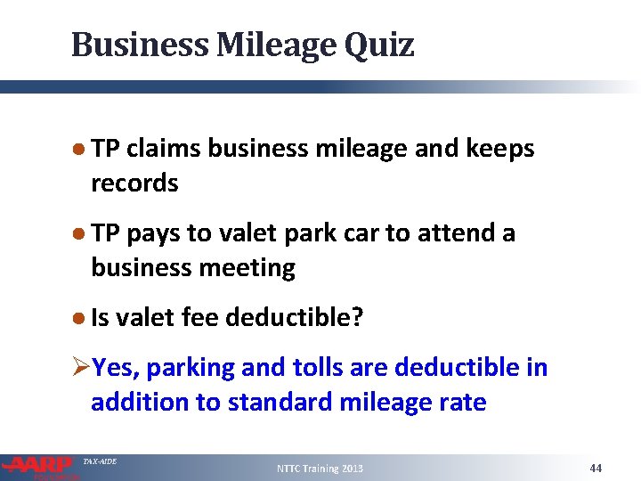 Business Mileage Quiz ● TP claims business mileage and keeps records ● TP pays