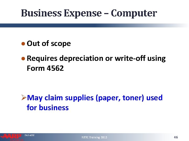 Business Expense – Computer ● Out of scope ● Requires depreciation or write-off using