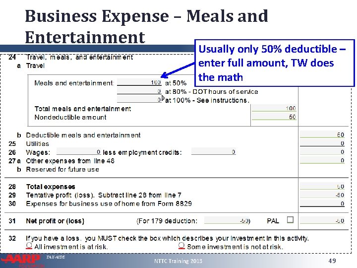 Business Expense – Meals and Entertainment Usually only 50% deductible – enter full amount,