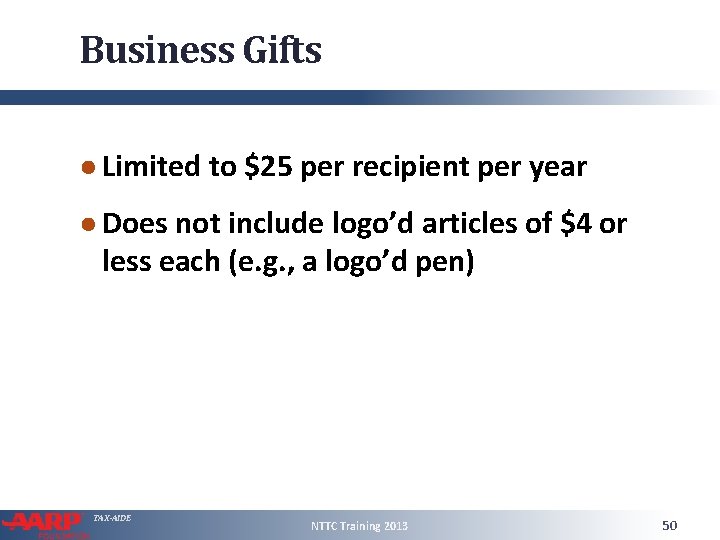 Business Gifts ● Limited to $25 per recipient per year ● Does not include