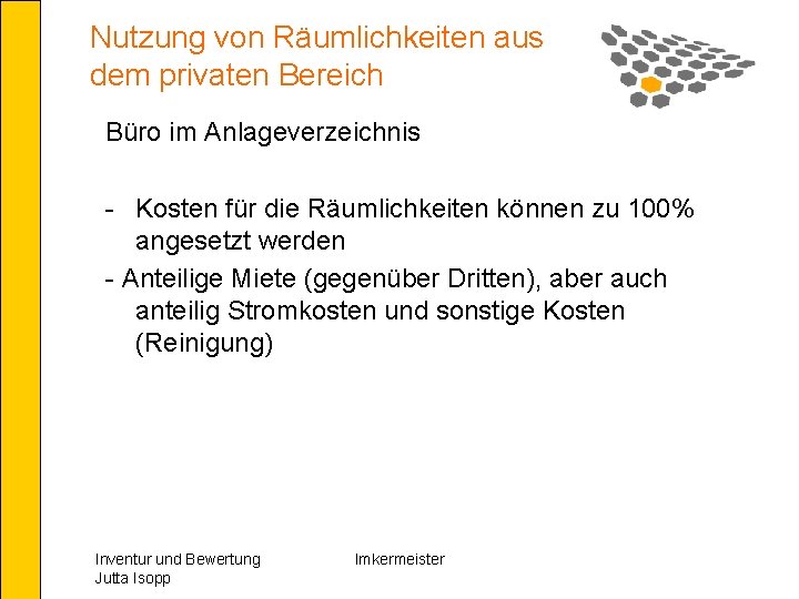 Nutzung von Räumlichkeiten aus dem privaten Bereich Büro im Anlageverzeichnis - Kosten für die