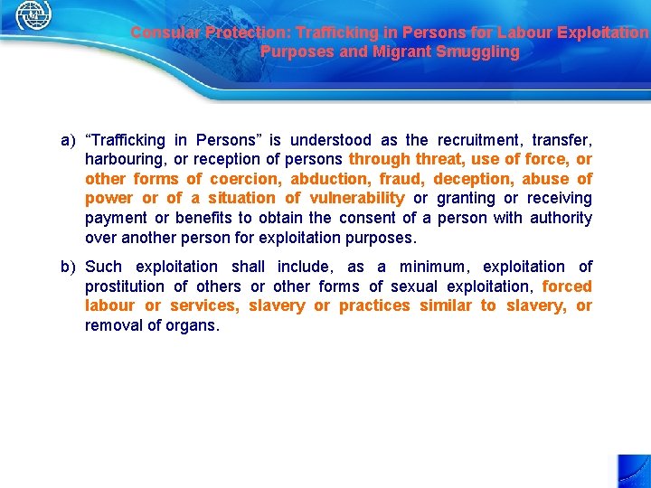 Consular Protection: Trafficking in Persons for Labour Exploitation Purposes and Migrant Smuggling a) “Trafficking