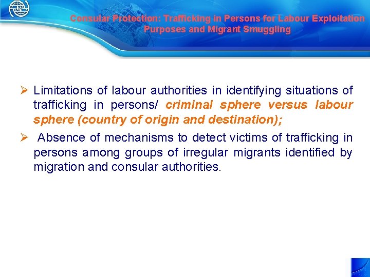Consular Protection: Trafficking in Persons for Labour Exploitation Purposes and Migrant Smuggling Ø Limitations