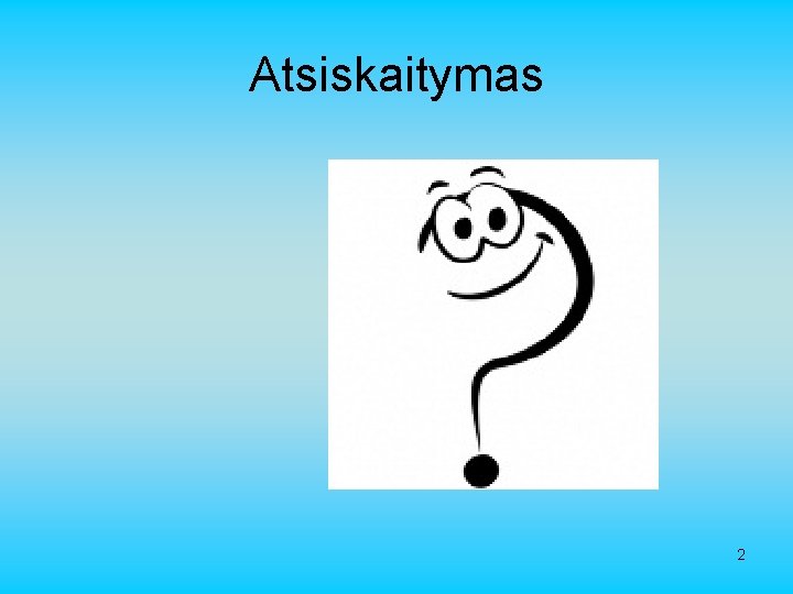 Atsiskaitymas 2 