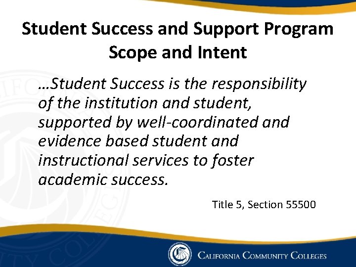 Student Success and Support Program Scope and Intent …Student Success is the responsibility of
