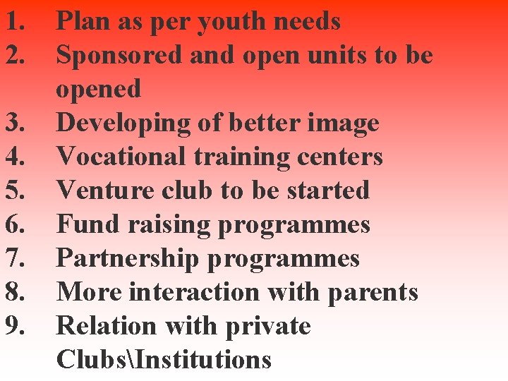 1. 2. 3. 4. 5. 6. 7. 8. 9. Plan as per youth needs