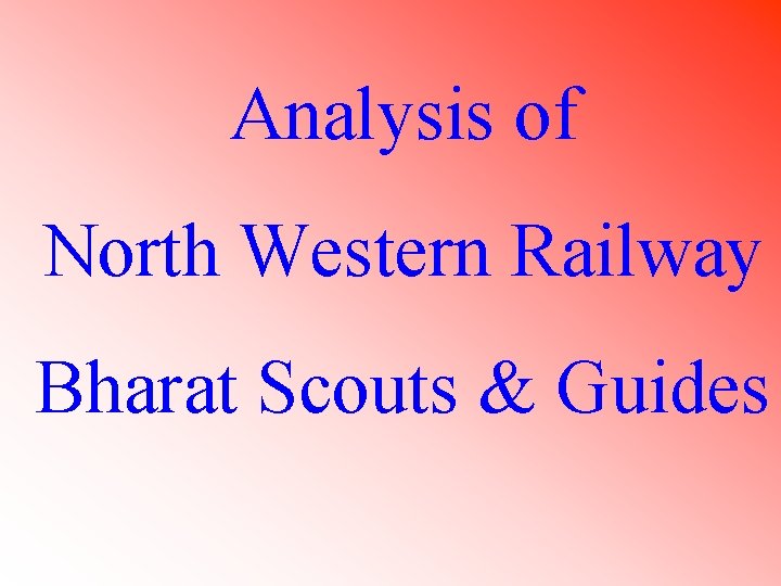 Analysis of North Western Railway Bharat Scouts & Guides 