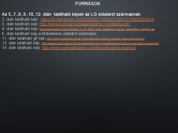 FORRÁSOK Az 5. , 7. , 8. , 9. , 10. , 12. dián