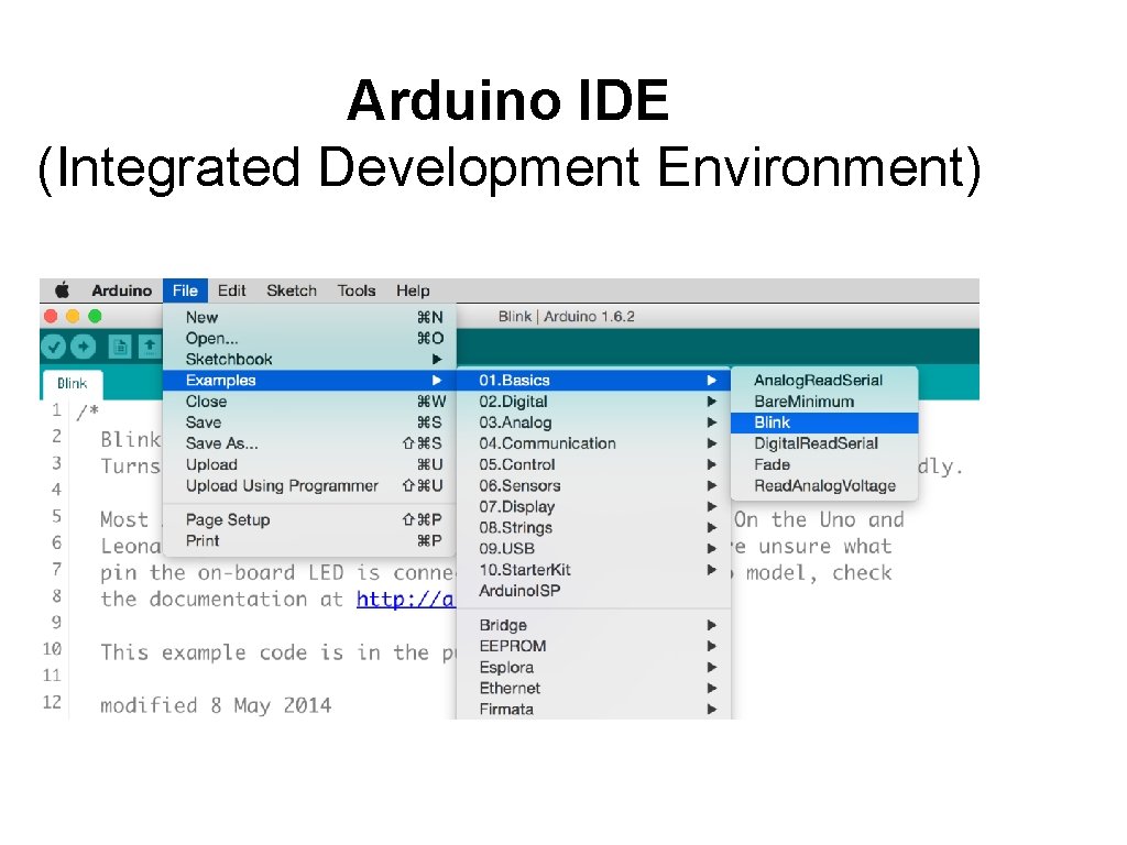 Arduino IDE (Integrated Development Environment) Arduino IDE (Integrated Development Environment)