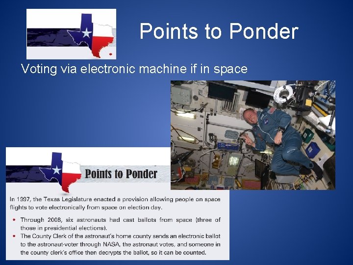 Points to Ponder Voting via electronic machine if in space 
