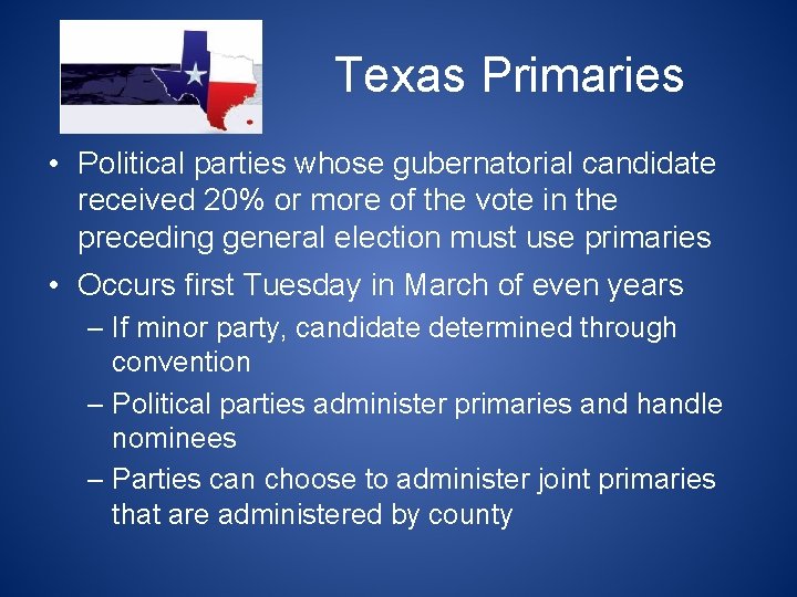Texas Primaries • Political parties whose gubernatorial candidate received 20% or more of the