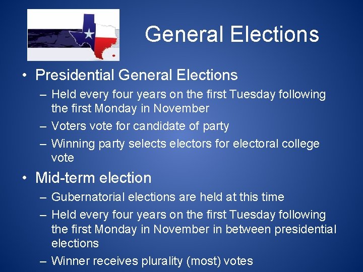 General Elections • Presidential General Elections – Held every four years on the first